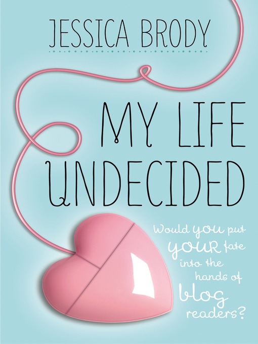 Title details for My Life Undecided by Jessica Brody - Wait list